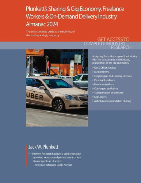 Plunkett's Sharing & Gig Economy, Freelance Workers & On-Demand Delivery Industry Almanac 2024 : Sharing & Gig Economy, Freelance Workers & On-Demand Delivery Market Research, Statistics, Trends & Leading Companies