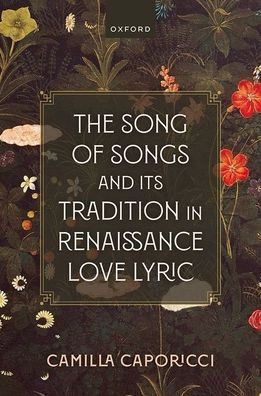 The Song of Songs and Its Tradition in Renaissance Love Lyric