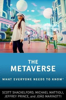 The Metaverse: What Everyone Needs to Know(r)
