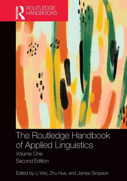 The Routledge Handbook of Applied Linguistics: Volume One