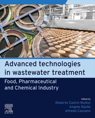 Advanced Technologies in Wastewater Treatment: Food, Pharmaceutical and Chemical Industry