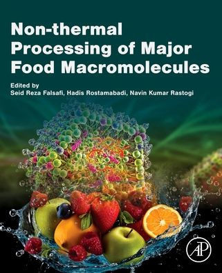 Non-Thermal Processing of Major Food Macromolecules