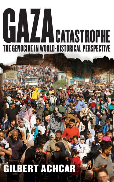 Gaza Catastrophe: The Genocide in World-Historical Perspective