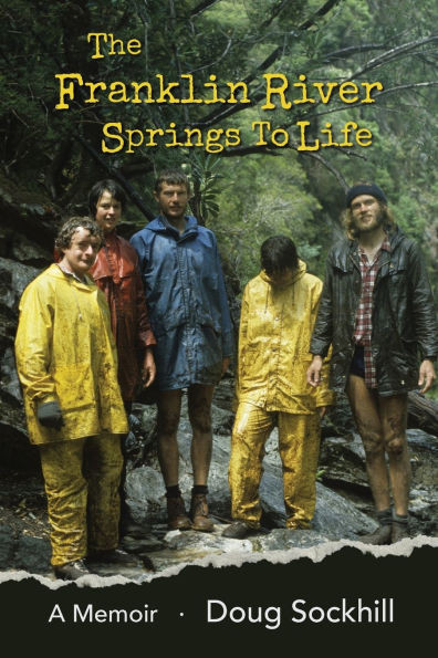 The Franklin River Springs to Life: A Memoir