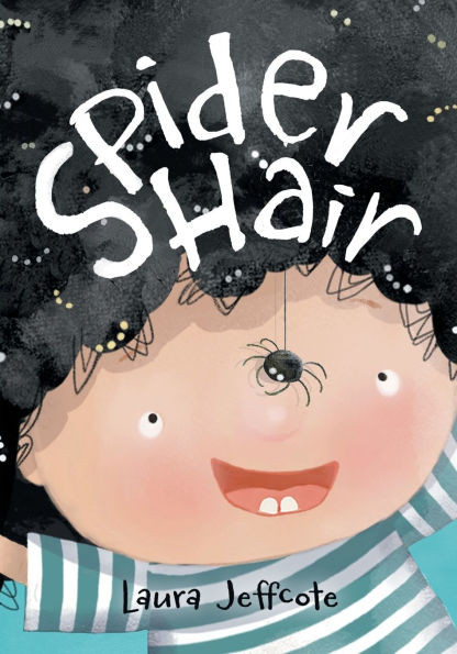 Spider Hair: A Beautifully Illustrated Picture Book About Creativity and Problem Solving - (Paperback or Softback)