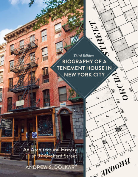 Biography of a Tenement House in New York City: An Architectural History of 97 Orchard Street - (Paperback or Softback)