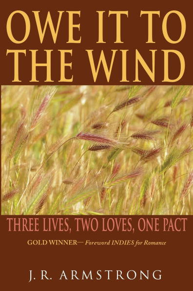Owe It To The Wind: Three Lives, Two Loves, One Pact