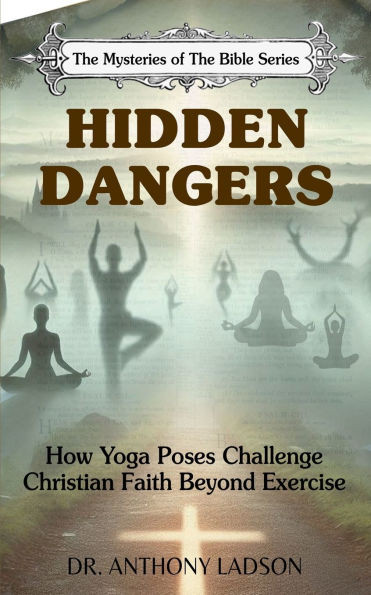Hidden Dangers: How Yoga Poses Challenge Christian Faith Beyond Exercise"