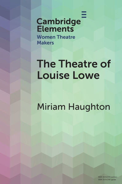 The Theatre of Louise Lowe - (Paperback or Softback)