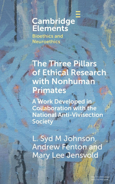 The Three Pillars of Ethical Research with Nonhuman Primates - (Hardback or Cased Book)
