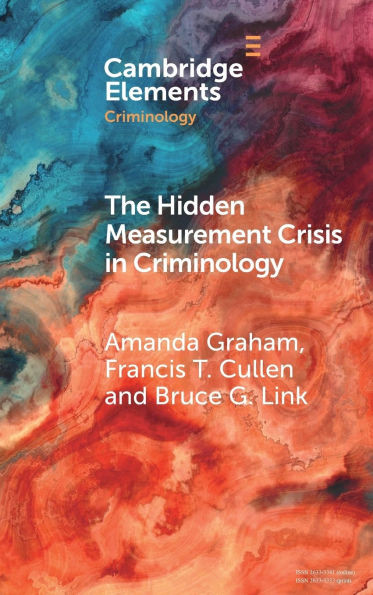 The Hidden Measurement Crisis in Criminology - (Hardback or Cased Book)