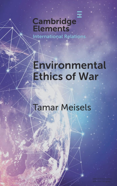 Environmental Ethics of War - (Hardback or Cased Book)