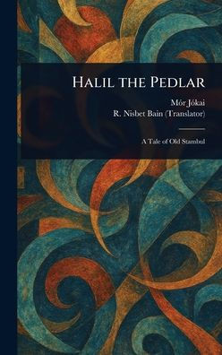 Halil the Pedlar - (Hardback or Cased Book)