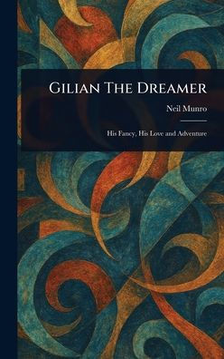 Gilian The Dreamer - (Hardback or Cased Book)