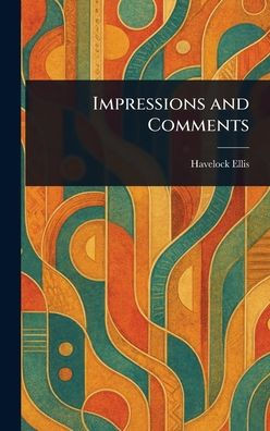 Impressions and Comments - (Hardback or Cased Book)