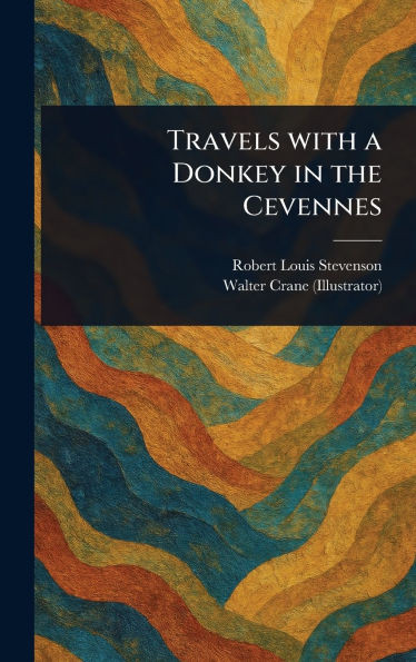 Travels With a Donkey in the Cevennes - (Hardback or Cased Book)