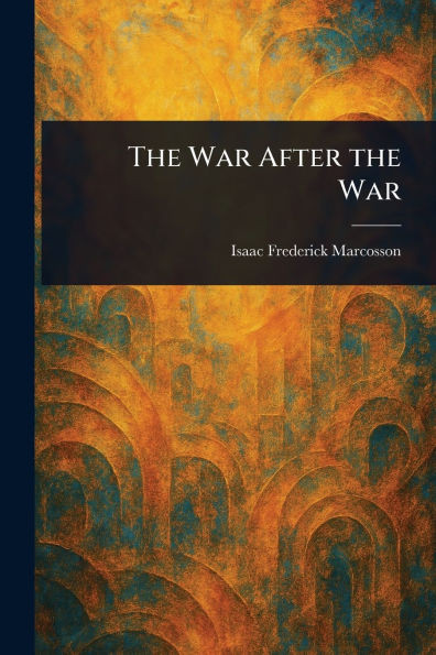 The War After the War - 9781022959699