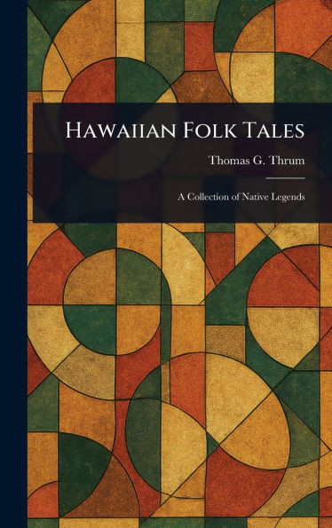 Hawaiian Folk Tales - (Hardback or Cased Book)