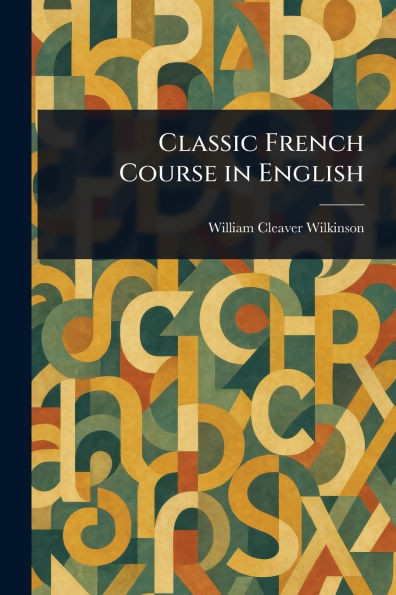 Classic French Course in English - (Paperback or Softback)