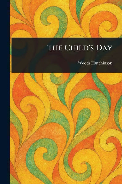 The Child's Day - 9781022970250