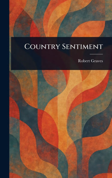 Country Sentiment - (Hardback or Cased Book)