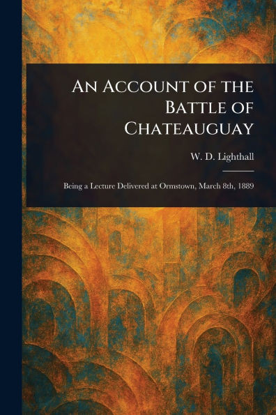 An Account of the Battle of Chateauguay