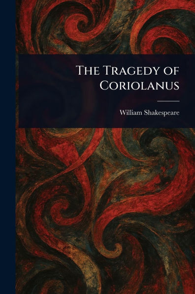 The Tragedy of Coriolanus - (Paperback or Softback)