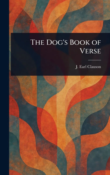 The Dog's Book of Verse - (Hardback or Cased Book)