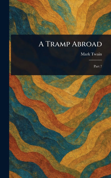 A Tramp Abroad - (Hardback or Cased Book)