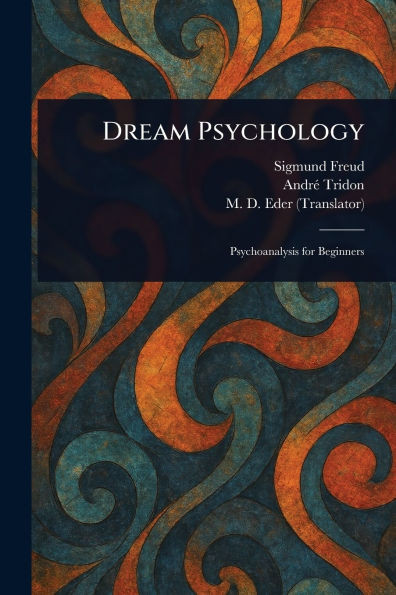 Dream Psychology - (Paperback or Softback)