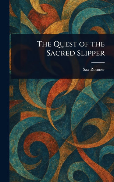 The Quest of the Sacred Slipper - (Hardback or Cased Book)