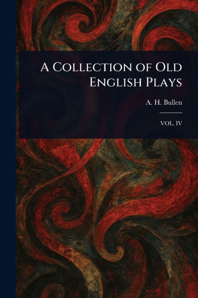 A Collection of Old English Plays - 9781023046398
