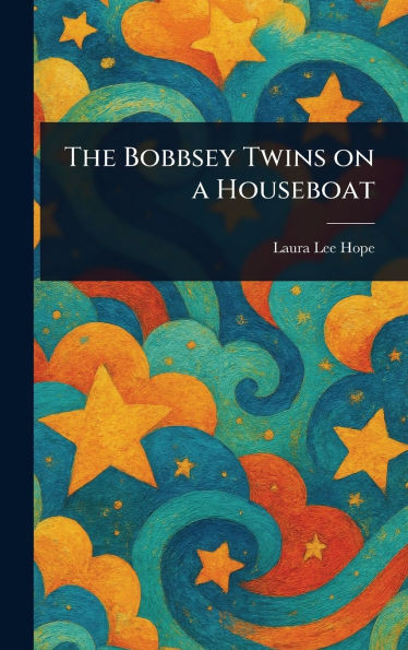 The Bobbsey Twins on a Houseboat - (Hardback or Cased Book)