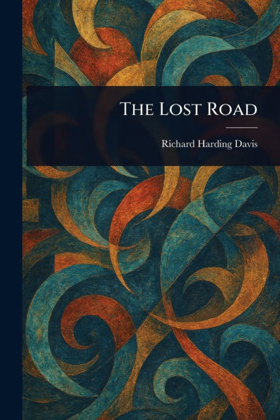 The Lost Road - (Paperback or Softback)