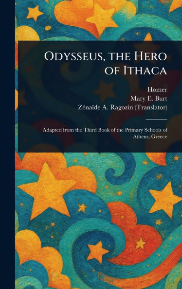 Odysseus, the Hero of Ithaca - (Hardback or Cased Book)