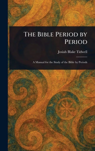 The Bible Period by Period - (Hardback or Cased Book)