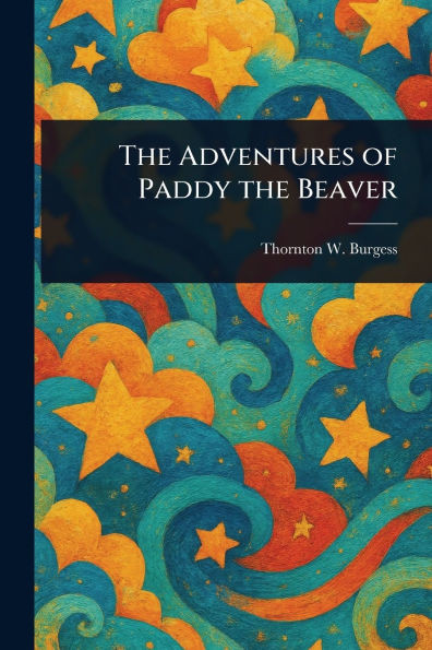 The Adventures of Paddy the Beaver - 9781023069007