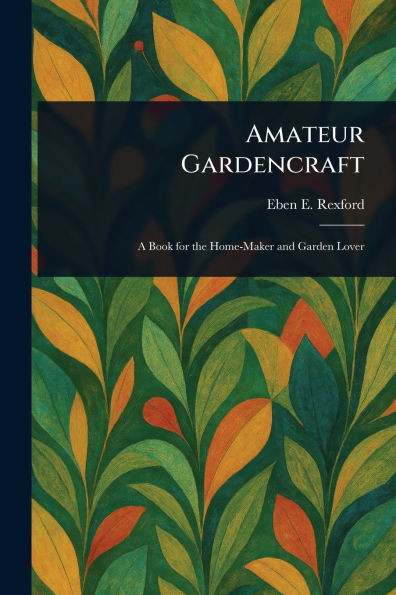 Amateur Gardencraft - (Paperback or Softback)