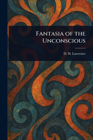Fantasia of the Unconscious - (Paperback or Softback)