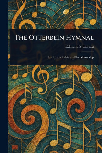 The Otterbein Hymnal - (Paperback or Softback)