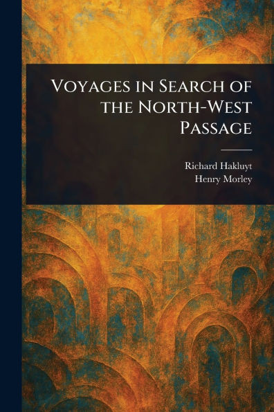 Voyages in Search of the North-West Passage - (Paperback or Softback)