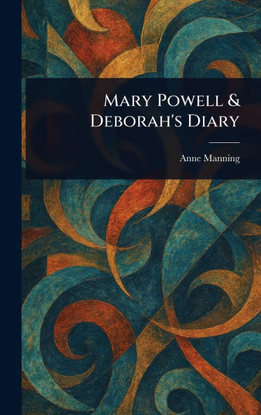 Mary Powell & Deborah's Diary - (Hardback or Cased Book)