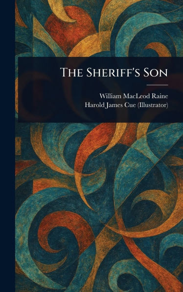 The Sheriff's Son - (Hardback or Cased Book)