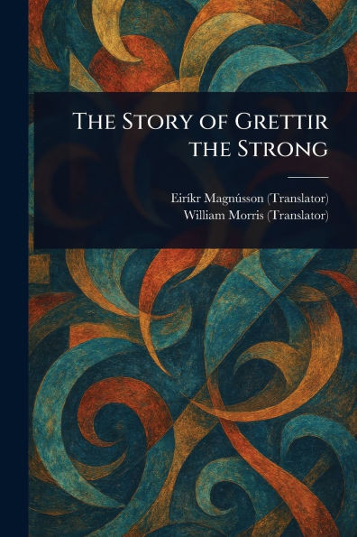 The Story of Grettir the Strong - (Paperback or Softback)