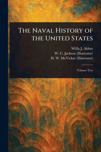 The Naval History of the United States - 9781023140652