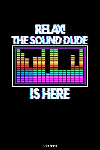 Relax! The Sound Dude Is Here: Dotted Punkteraster Notizbuch A5 - Tontechniker Notizbuch I Toningenieur Tontechnik Geschenk I Mischpult Veranstaltungstechniker Geschenkidee