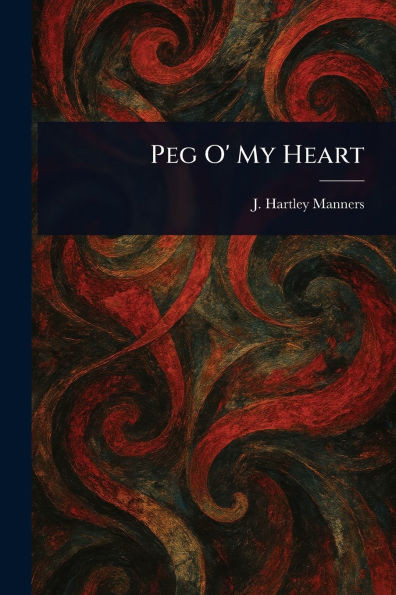 Peg O' My Heart - (Paperback or Softback)