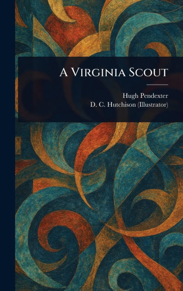 A Virginia Scout - (Hardback or Cased Book)