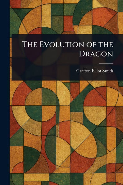 The Evolution of the Dragon - (Paperback or Softback)