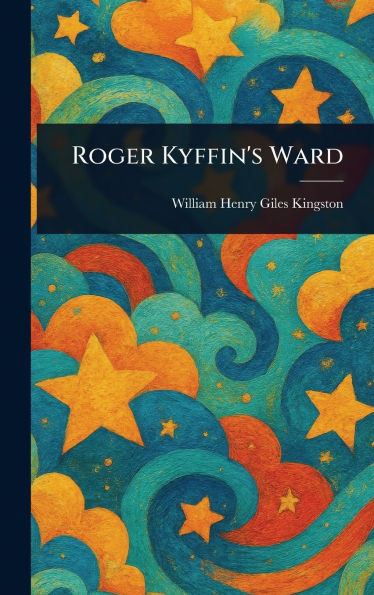 Roger Kyffin's Ward - (Hardback or Cased Book)